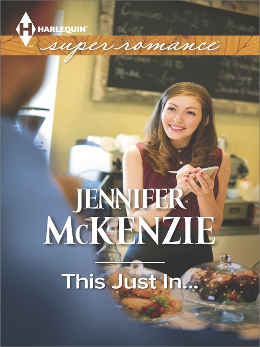 Title details for This Just In... by Jennifer McKenzie - Available